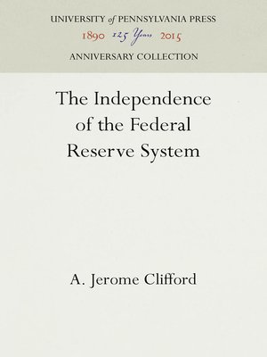 cover image of The Independence of the Federal Reserve System